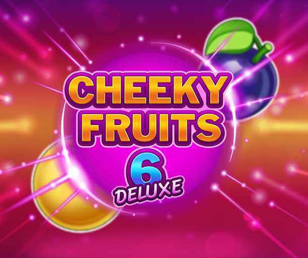 Cheeky Fruits 6 Deluxe Review